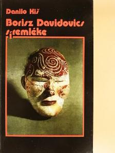 Danilo Kis - Borisz Davidovics síremléke [antikvár]