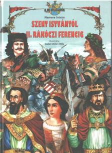 Nemere István - Szent Istvántól II. Rákóczi Ferencig [antikvár]