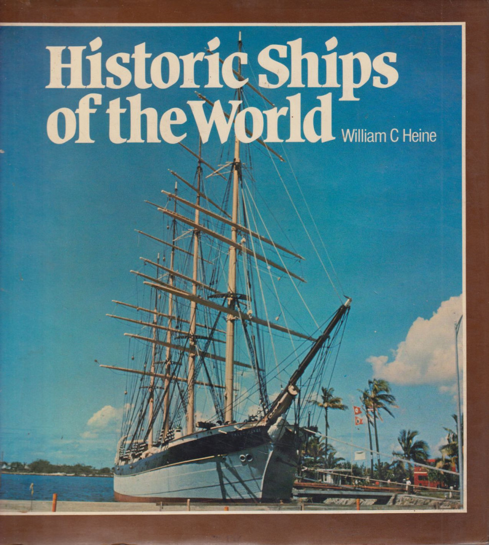 William C. Heine - Historic Ships of the World [antikvár]