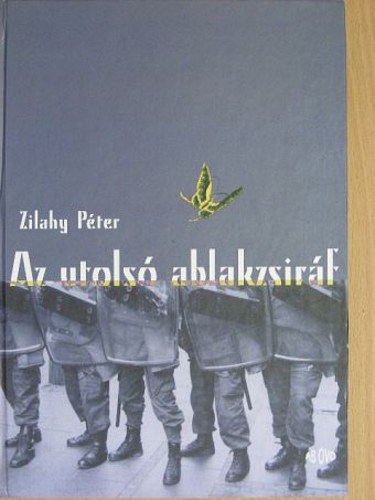 Zilahy Péter - Az utolsó ablakzsiráf [antikvár]