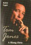 EGGAR, ROBIN - Tom Jones [antikvár]