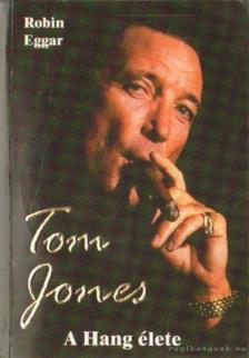 EGGAR, ROBIN - Tom Jones [antikvár]