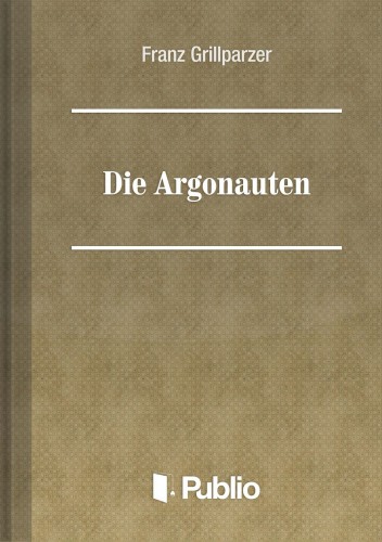 Grillparzer, Franz - Die Argonauten [eKönyv: epub, mobi, pdf]