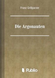 Grillparzer, Franz - Die Argonauten [eKönyv: epub, mobi, pdf]