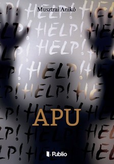 Anikó Musztrai - Apu [eKönyv: epub, mobi]