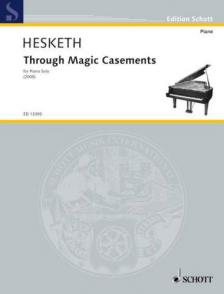 HESKETH - THROUGH MAGIC CASEMENTS FOR PIANO SOLO