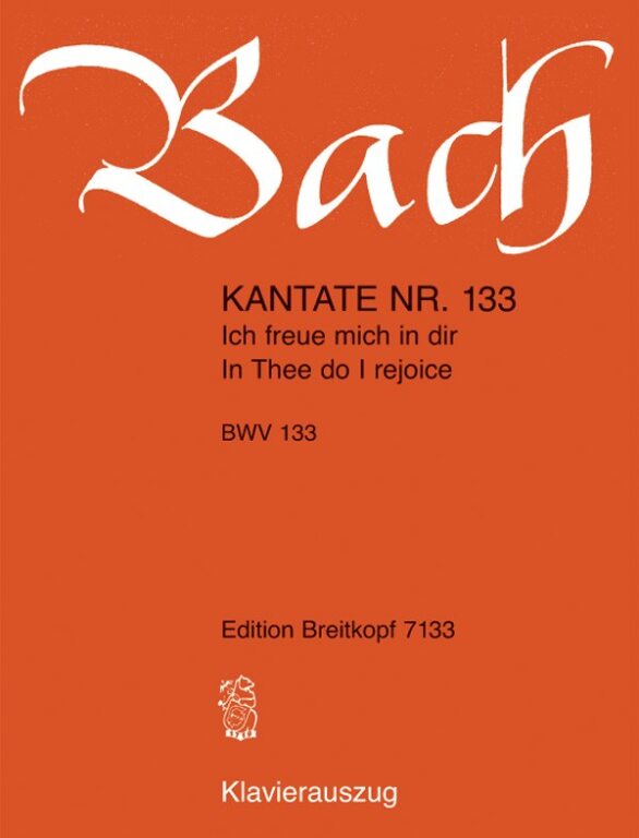 J. S. Bach - KANTATE BWV133 ICH FREUE MICH IN DIR, KLAVIERAUSZUG