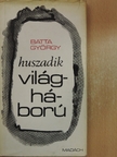 Batta György - Huszadik világháború [antikvár]