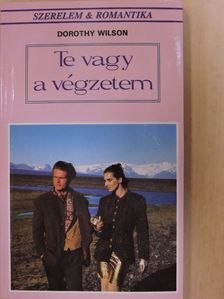 Dorothy Wilson - Te vagy a végzetem [antikvár]