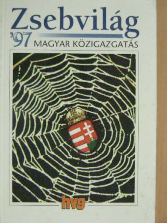 Zsebvilág '97 - Magyar Közigazgatás [antikvár]
