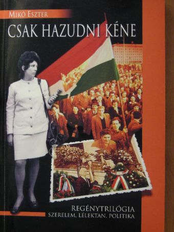 Mikó Eszter - Csak hazudni kéne [antikvár]