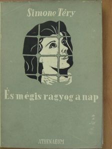 Simone Téry - És mégis ragyog a nap... [antikvár]