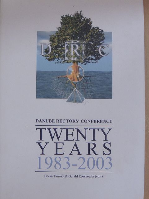Gerald Rosskogler - Danube Rectors' Conference - Twenty Years 1983-2003 [antikvár]