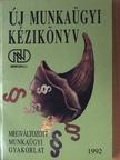 Dr. Egressy Iván - Új munkaügyi kézikönyv [antikvár]