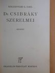 Kolozsvári G. Emil - Dr. Csibráky szerelmei [antikvár]