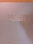 Axel Kahn - Le Corps Mutant [antikvár]