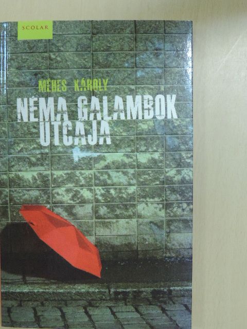 Méhes Károly - Néma galambok utcája [antikvár]