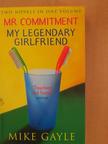 Mike Gayle - Mr Commitment/My legendary girlfriend [antikvár]