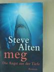 Steve Alten - meg, Die Angst aus der Tiefe [antikvár]