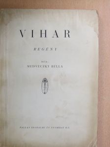 Medveczky Bella - Vihar [antikvár]