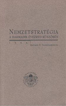 Kurucz Gyula - Nemzetstratégia a harmadik évezred küszöbén [antikvár]