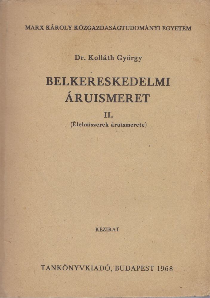 Dr. Kolláth György - Belkereskedelmi áruismeret II. [antikvár]