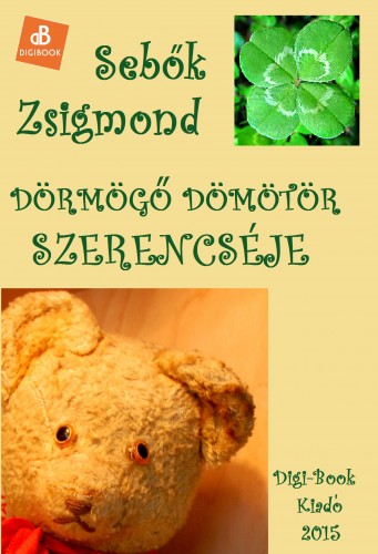Sebők Zsigmond - Dörmögő Dömötör szerencséje [eKönyv: epub, mobi]