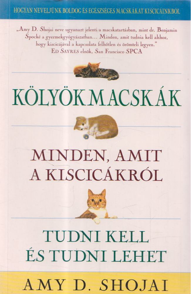 Amy D. Shojai - Kölyökmacskák [antikvár]