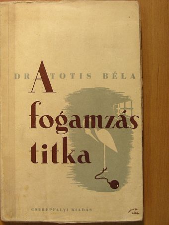 Dr. Totis Béla - A fogamzás titka [antikvár]