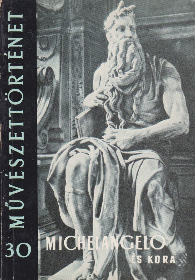 ESZLÁRY ÉVA - Michelangelo és kora [antikvár]