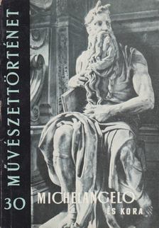 ESZLÁRY ÉVA - Michelangelo és kora [antikvár]