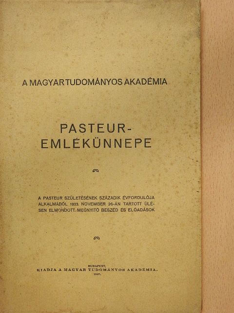 Berzeviczy Albert - A Magyar Tudományos Akadémia Pasteur-emlékünnepe [antikvár]