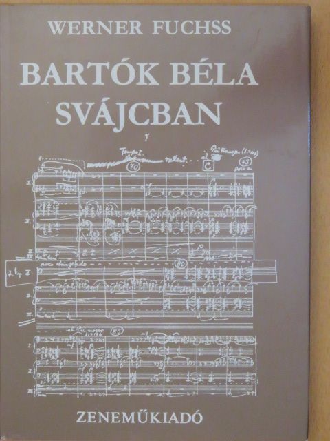 Werner Fuchss - Bartók Béla Svájcban [antikvár]