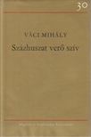 VÁCI MIHÁLY - Százhuszat verő szív [antikvár]