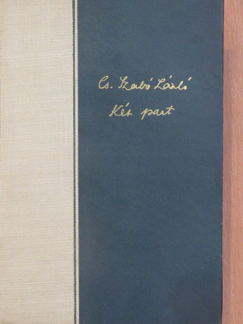 Cs. Szabó László - Két part [antikvár]