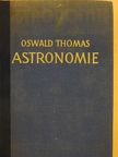 Oswald Thomas - Astronomie [antikvár]