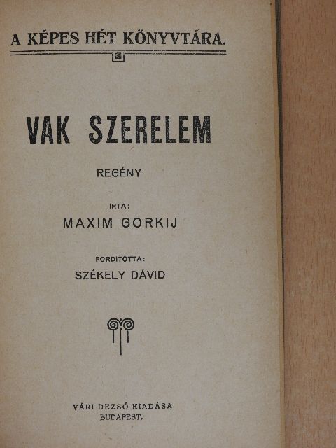 Maxim Gorkij - Vak szerelem [antikvár]