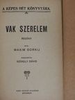 Maxim Gorkij - Vak szerelem [antikvár]
