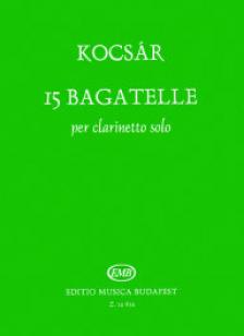 KOCSÁR  MIKLÓS - 15 BAGATELL PER CLARINETTO SOLO
