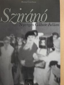 Nyerges Gábor Ádám - Sziránó (dedikált példány) [antikvár]