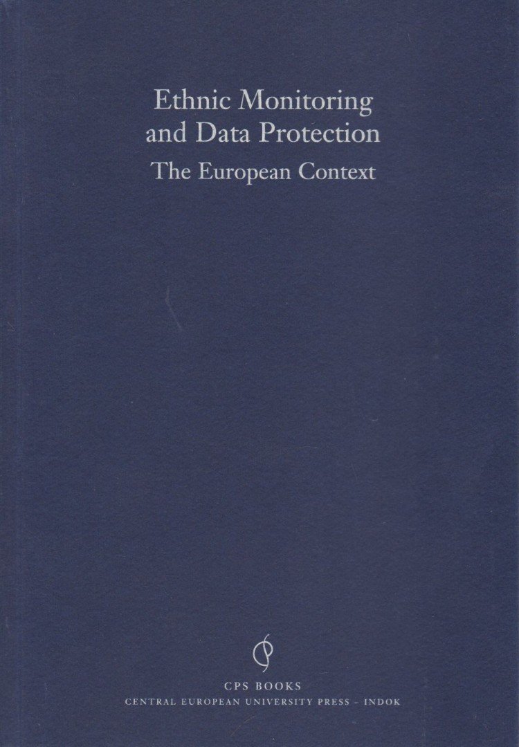 Krizsán Andrea - Ethnic Monitoring and Data Protection [antikvár]