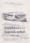 Csáky Lajos - Emlékkönyv - kapcsok nélkül [antikvár]