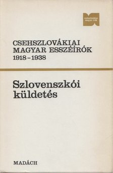 Szeberényi Zoltán - Szlovenszkói küldetés - Csehszlovákiai magyar esszeírók 1918-1938 [antikvár]