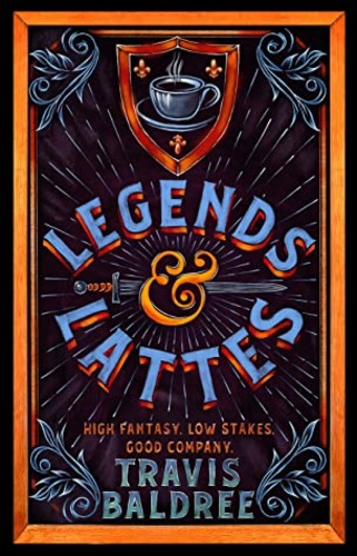 Travis Baldree - Legends ​& Lattes (Legends & Lattes 1.)