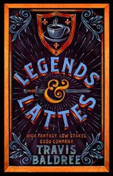 Travis Baldree - Legends &#8203;& Lattes (Legends & Lattes 1.)
