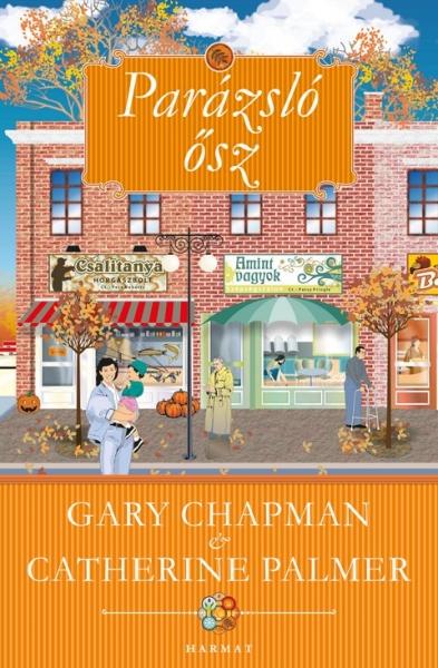 Gary Chapman - Catherine Palmer - Parázsló ősz