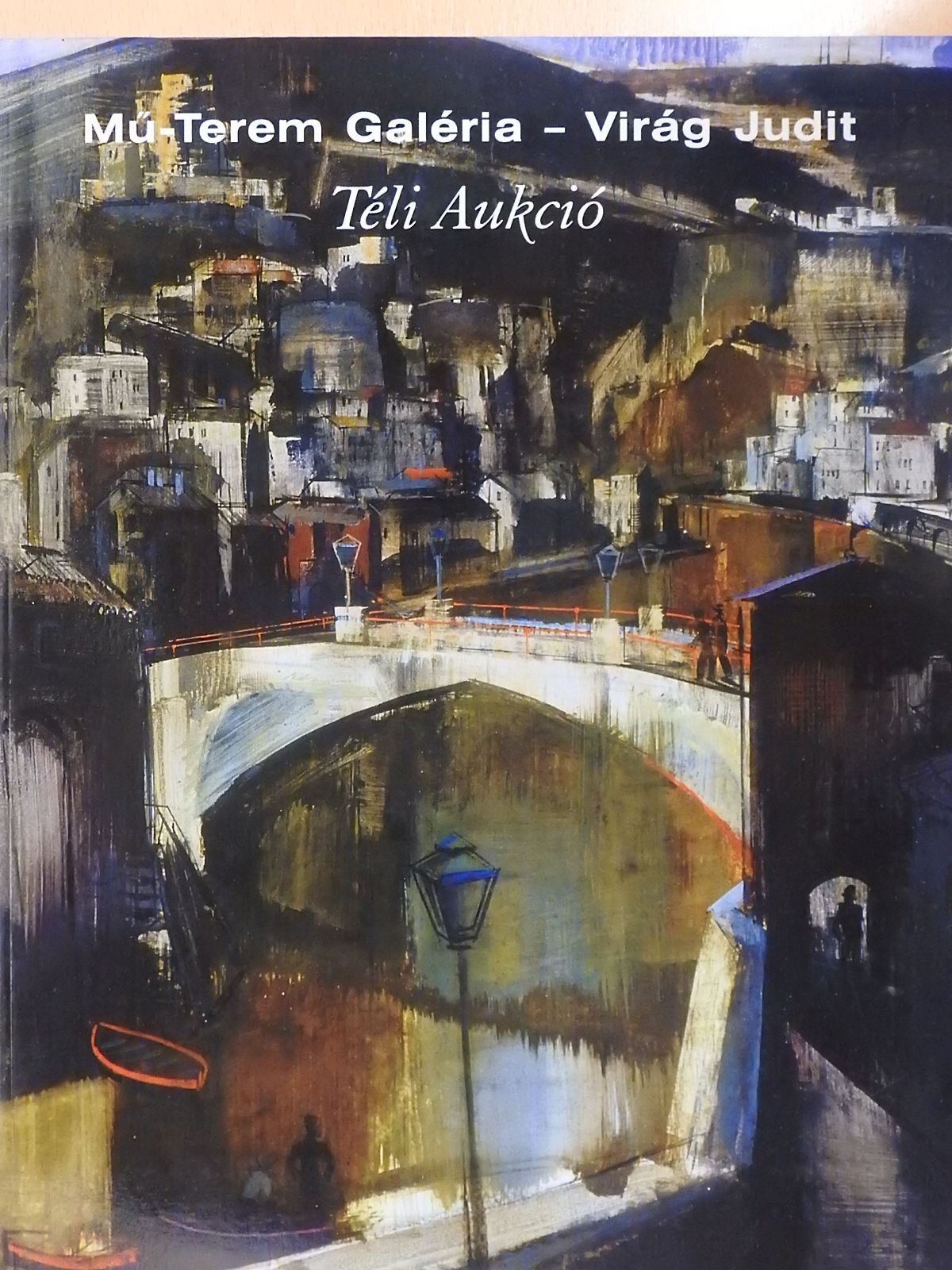 Mű-Terem Galéria - Virág Judit - Téli Aukció [antikvár]