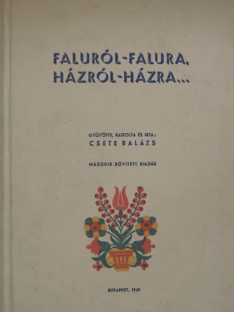 Csete Balázs - Faluról-falura, házról-házra... [antikvár]