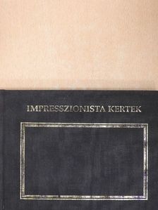 Jude Welton - Impresszionista kertek [antikvár]