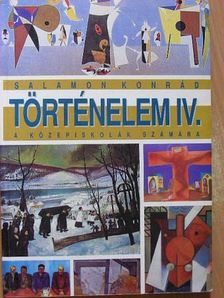 Salamon Konrád - Történelem IV. [antikvár]